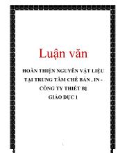 Luận văn Hoàn thiện nguyên vật liệu tại trung tâm chế bản , in công ty thiết bị giáo dục 1