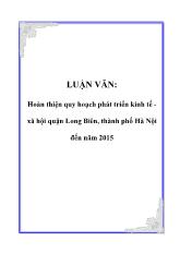 Luận văn Hoàn thiện quy hoạch phát triển kinh tế xã hội quận Long Biên, thành phố Hà Nội đến năm 2015