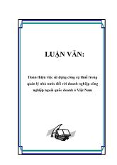 Luận văn Hoàn thiện việc sử dụng công cụ thuế trong quản lý nhà nước đối với doanh nghiệp công nghiệp ngoài quốc doanh ở Việt Nam