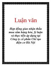 Luận văn Hợp đồng giao nhận thầu mua sắm hàng hóa_lý luận và thực tiễn áp dụng tại Công ty cổ phần Chế tạo điện cơ Hà Nội