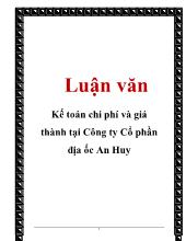 Luận văn Kế toán chi phí và giá thành tại Công ty Cổ phần địa ốc An Huy
