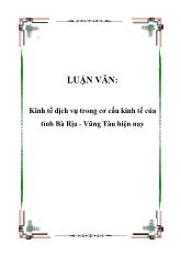 Luận văn Kinh tế dịch vụ trong cơ cấu kinh tế của tỉnh Bà Rịa - Vũng Tàu hiện nay