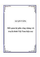 Luận văn Mối quan hệ giữa công chúng với truyền hình Việt Nam hiện nay