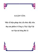 Luận văn Một số biện pháp chủ yếu thúc đẩy tiêu thụ sản phẩm ở Công ty Xây Lắp-Vật tư-Vận tải Sông Đà 12