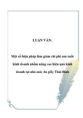 Luận văn Một số biện pháp làm giảm chi phí sản xuất kinh doanh nhằm nâng cao hiệu quả kinh doanh tại nhà máy da giầy Thái Bình