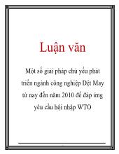Luận văn Một số giải pháp chủ yếu phát triển ngành công nghiệp Dệt May từ nay đến năm 2010 để đáp ứng yêu cầu hội nhập WTO