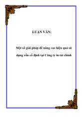 Luận văn Một số giải pháp để nâng cao hiệu quả sử dụng vốn cố định tại Công ty in tài chính