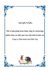 Luận văn Một số giải pháp hoàn thiện công tác marketing nhằm nâng cao hiệu quả sản xuất kinh doanh của Công ty Phát hành sách Phú Thọ
