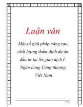 Luận văn Một số giải pháp nâng cao chất lượng thẩm định dự án đầu tư tại Sở giao dịch I-Ngân hàng Công thương Việt Nam