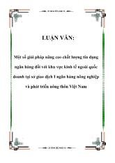Luận văn Một số giải pháp nâng cao chất lượng tín dụng ngân hàng đối với khu vực kinh tế ngoài quốc doanh tại sở giao dịch I ngân hàng nông nghiệp và phát triển nông thôn Việt Nam