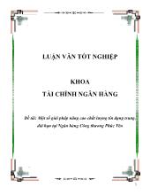 Luận văn Một số giải pháp nâng cao chất lượng tín dụng trung, dài hạn tại Ngân hàng Công thương Phúc Yên