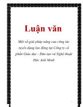 Luận văn Một số giải pháp nâng cao công tác tuyển dụng lao động tại Công ty cổ phần Giáo dục - Đào tạo và Nghệ thuật Đức Anh Minh