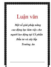 Luận văn Một số giải pháp nâng cao động lực làm việc cho người lao động tại Cổ phần Đầu tư và xây lắp Trường An