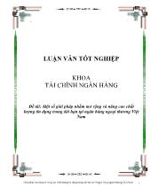Luận văn Một số giải pháp nhằm mở rộng và nâng cao chất lượng tín dụng trung dài hạn tại ngân hàng ngoại thương Việt Nam