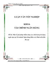 Luận văn Một số giải pháp nhằm nâng cao chât lượng tín dụng ngắn hạn tại Chi nhánh Ngân hàng Đầu tư & Phát triển Bắc Hà Nội