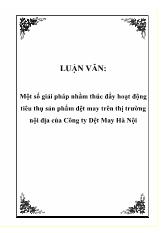 Luận văn Một số giải pháp nhằm thúc đẩy hoạt động tiêu thụ sản phẩm dệt may trên thị trường nội địa của Công ty Dệt May Hà Nội
