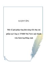 Luận văn Một số giải pháp tăng khả năng tiêu thụ sản phẩm tại Công ty TNHH Nhà Nước một thành viên Xích Líp Đông Anh