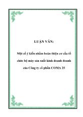 Luận văn Một số ý kiền nhằm hoàn thiện cơ cấu tổ chức bộ máy sản xuất kinh doanh doanh của Công ty cổ phần COMA 25