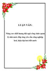 Luận văn Nâng cao chất lượng đội ngũ công chức quản lý nhà nước đáp ứng yêu cầu công nghiệp hoá, hiện đại hoá đất nước