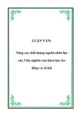 Luận văn Nâng cao chất lượng nguồn nhân lực của Viện nghiên cứu khoa học lao động và xã hội (2)