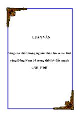 Luận văn Nâng cao chất lượng nguồn nhân lực ở các tỉnh vùng Đông Nam bộ trong thời kỳ đẩy mạnh Công nghiệp hóa, hiện đại hóa