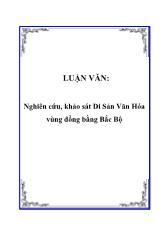 Luận văn Nghiên cứu, khảo sát Di Sản Văn Hóa vùng đồng bằng Bắc Bộ
