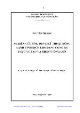 Luận văn Nghiên cứu ứng dụng kỹ thuật đông lạnh tinh dịch lợn dạng cọng rạ phục vụ tạo và nhân giống lợn