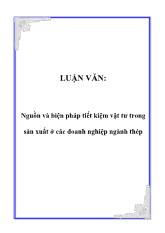 Luận văn Nguồn và biện pháp tiết kiệm vật tư trong sản xuất ở các doanh nghiệp ngành thép
