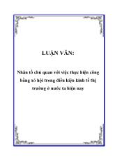 Luận văn Nhân tố chủ quan với việc thực hiện công bằng xã hội trong điều kiện kinh tế thị trường ở nước ta hiện nay