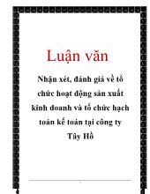 Luận văn Nhận xét, đánh giá về tổ chức hoạt động sản xuất kinh doanh và tổ chức hạch toán kế toán tại công ty Tây Hồ