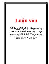 Luận văn Những giải pháp tăng cường thu hút vốn đầu tư trực tiếp nước ngoài ở Đà Nẵng trong giai đoạn hiện nay