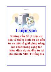 Luận văn Những vấn đề lý luận cơ bản về thẩm định dự án đầu tư và một số giải pháp nâng cao chất lượng công tác thẩm định dự án đầu tư tại chi nhánh Ngân hàng công thương Đống Đa