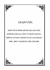 Luận văn Phân tích thống kê kết quả sản xuất kinh doanh của công ty dịch vụ hàng không sân bay nội bài (Nasco) giai đoạn 2000 - 2004 và dự đoán cho năm 2005