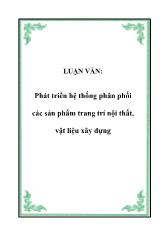 Luận văn Phát triển hệ thống phân phối các sản phẩm trang trí nội thất, vật liệu xây dựng