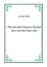 Luận văn Phát triển kinh tế hàng hóa vùng đầm phá ở tỉnh Thừa Thiên - Huế