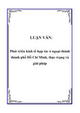 Luận văn Phát triển kinh tế hợp tác ở ngoại thành thành phố Hồ Chí Minh, thực trạng và giải pháp