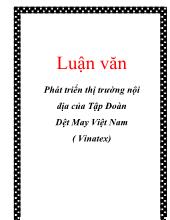 Luận văn Phát triển thị trường nội địa của Tập Đoàn Dệt May Việt Nam ( Vinatex)