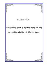 Luận văn Tăng cường quản lý đội xây dựng ở Công ty cổ phần xây lắp vật liệu xây dựng