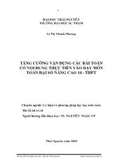 Luận văn Tăng cường vận dụng các bài toán có nội dung thực tiễn vào dạy môn toán đại số nâng cao 10 - THPT