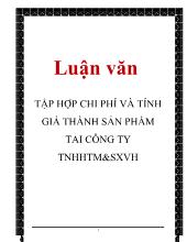 Luận văn Tập hợp chi phí và tính giá thành sản phẩm tai công ty TNHH Thương mại và sản xuất Việt Hà
