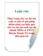 Luận văn Thực trạng cho vay hộ sản xuất và một số giải pháp nhằm nâng cao hiệu quả cho vay hộ sản xuất tại chi nhánh Ngân hàng nông nghiệp và phát triển nông thôn Huyện Thanh Trì trong thời gian tới