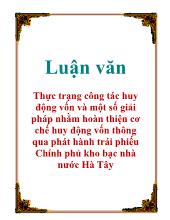 Luận văn Thực trạng công tác huy động vốn và một số giải pháp nhằm hoàn thiện cơ chế huy động vốn thông qua phát hành trái phiếu Chính phủ kho bạc nhà nước Hà Tây