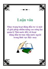 Luận văn Thực trạng hoạt động đầu tư và một số giải pháp nhằm nâng cao năng lực quản lý Nhà nước đối với hoạt động đầu tư trực tiếp nước ngoài trong lĩnh vực Dệt- May