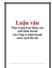 Luận văn Thực trạng hoạt động, sản xuất kinh doanh của Công ty kinh doanh nước sạch Hà Nội