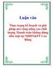 Luận văn Thực trạng kế hoạch và giải pháp mở rộng nâng cao chất lượng Thanh toán không dùng tiền mặt tại Ngân hàng đầu tư và phát triển Cao Bằng