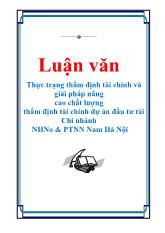 Luận văn Thực trạng thẩm định tài chính và giải pháp nâng cao chất lượng thẩm định tài chính dự án đầu tư tài Chi nhánh Ngân hàng nông nghiệp và phát tiển nông thôn Nam Hà Nội