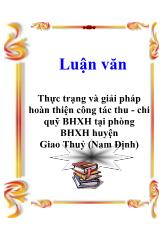 Luận văn Thực trạng và giải pháp hoàn thiện công tác thu - Chi quỹ Bảo hiểm xã hội tại phòng Bảo hiểm xã hội huyện Giao Thuỷ (Nam Định)