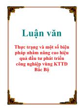 Luận văn Thực trạng và một số biện pháp nhằm nâng cao hiệu quả đầu tư phát triển công nghiệp vùng Kinh tế trọng điểm Bắc Bộ