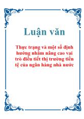 Luận văn Thực trạng và một số định hướng nhằm nâng cao vai trò điều tiết thị trường tiền tệ của ngân hàng nhà nước