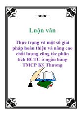 Luận văn Thực trạng và một số giải pháp hoàn thiện và nâng cao chất lượng công tác phân tích Báo cáo tài chính ở ngân hàng Thương mại cổ phần Kỹ Thươn